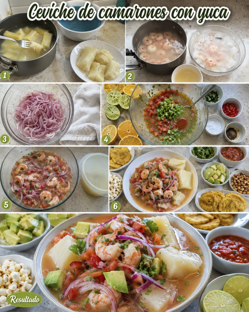 Ceviche de camarones con yuca 4 Paso a paso para preparar ceviche de camarones con yuca, camarones cocidos, salsa cítrica y acompañamientos.